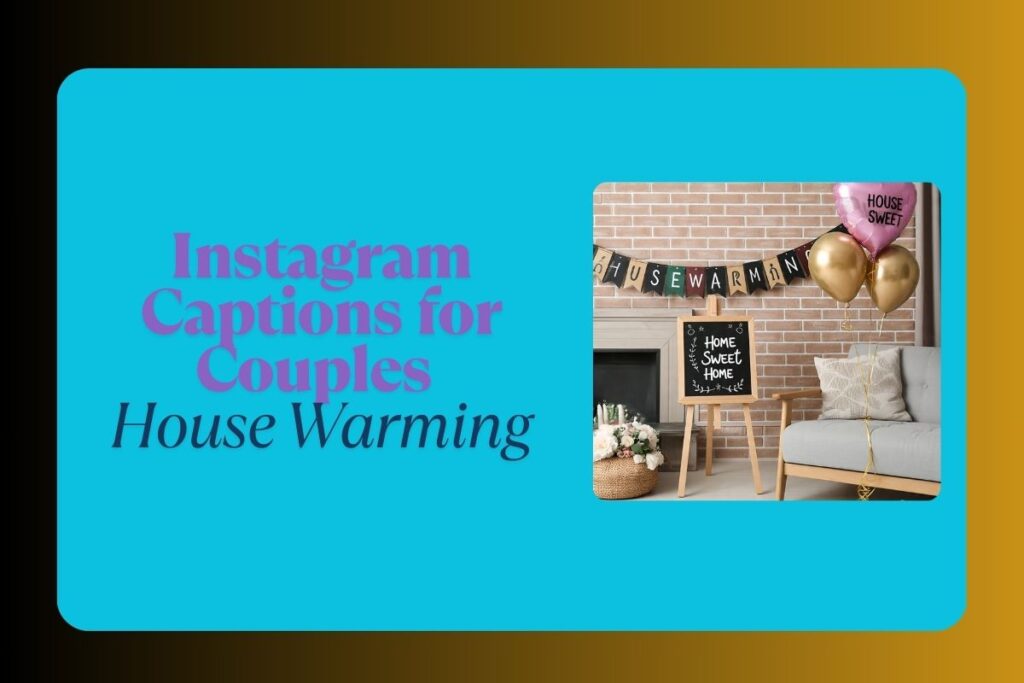 House Warming Instagram Captions for Couples