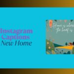 Instagram Captions New Home