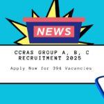CCRAS Group A, B, C Recruitment 2025