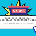 CSIR CSIO Technical Assistant Recruitment 2025