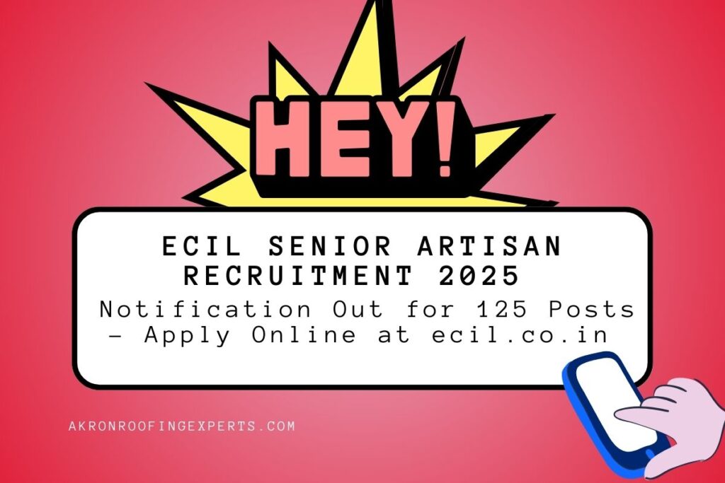 ECIL Senior Artisan Recruitment 2025