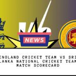 England Cricket Team vs Sri Lanka National Cricket Team Match Scorecard