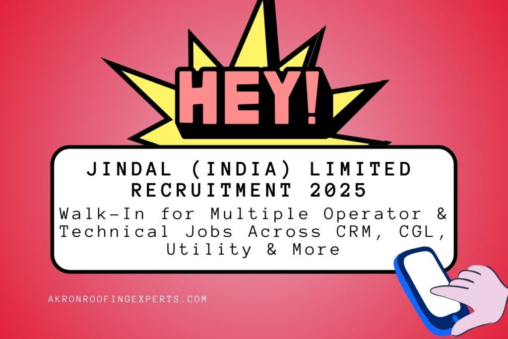 Jindal (India) Limited Recruitment 2025