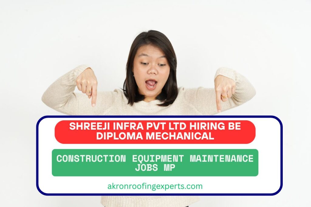 Shreeji Infra Pvt Ltd Hiring BE Diploma Mechanical