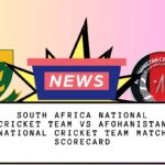 South Africa National Cricket Team vs Afghanistan National Cricket Team Match Scorecard