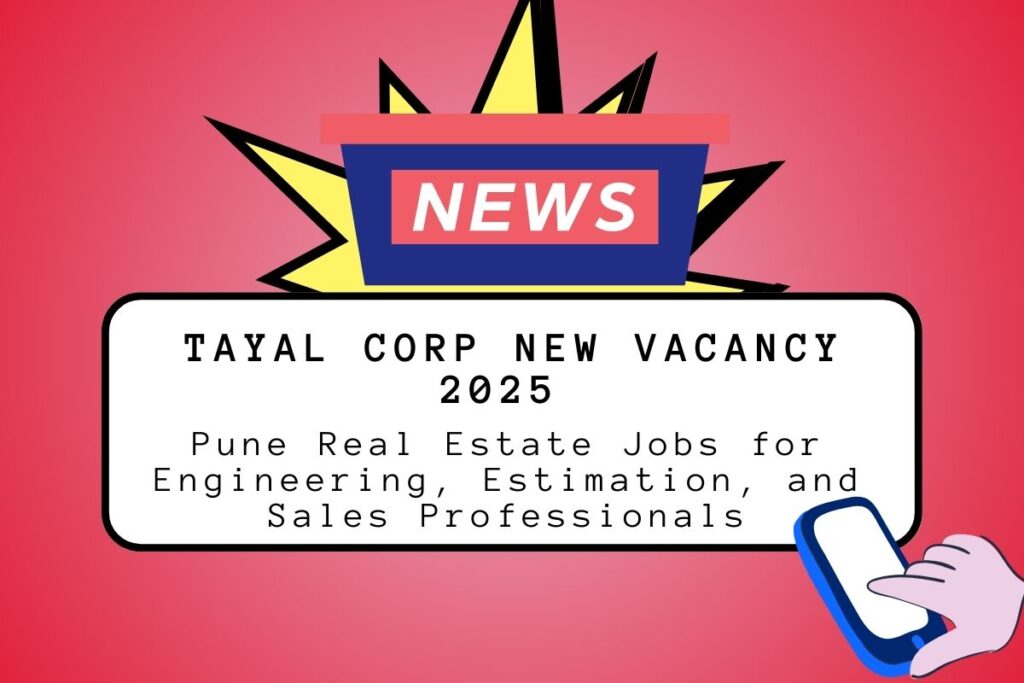 TAYAL Corp New Vacancy 2025
