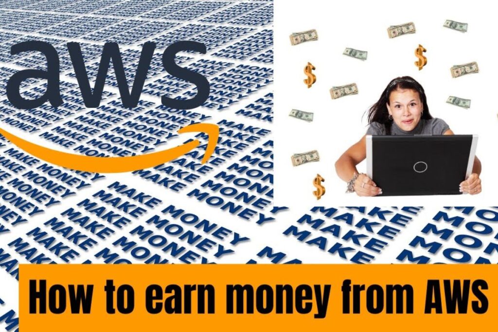 how to earn money from AWS